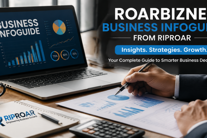 Powerful Guide to Roarbiznes Business Infoguide from Riproar: A Complete Insight for Modern Entrepreneurs